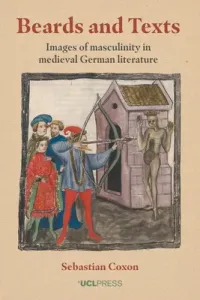 Beards and Texts - Images of Masculinity in Medieval German Literature (Coxon Sebastian)(Paperback / softback)
