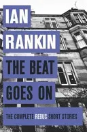 Beat Goes On: The Complete Rebus Stories (Rankin Ian)(Paperback / softback)