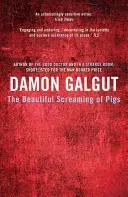 Beautiful Screaming of Pigs - From the acclaimed author of THE PROMISE (Galgut Damon)(Paperback / softback)