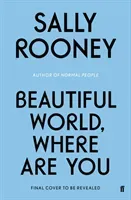 Beautiful World, Where Are You - from the internationally bestselling author of Normal People (Rooney Sally)(Pevná vazba)