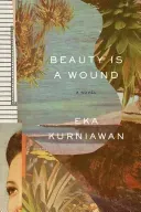 Beauty Is a Wound (Kurniawan Eka)(Paperback)