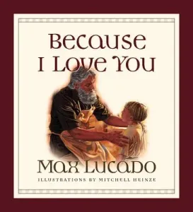 Because I Love You (Lucado Max)(Board Books)