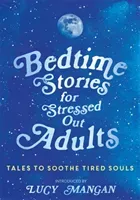 Bedtime Stories for Stressed Out Adults (Various)(Pevná vazba)