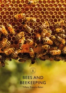 Bees and Beekeeping (Francis-Baker Tiffany)(Paperback)