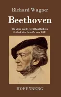 Beethoven: Mit dem nicht verffentlichten Schlu der Schrift von 1871 (Richard Wagner)(Pevná vazba)