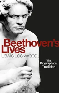 Beethoven's Lives: The Biographical Tradition (Lockwood Lewis)(Pevná vazba)