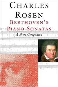 Beethoven's Piano Sonatas: A Short Companion (Rosen Charles)(Paperback)