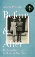 Before & After - The Incredible Story of the Real-life Mrs Wilson (Wilson Alison)(Paperback / softback)