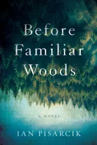 Before Familiar Woods (Pisarcik Ian)(Pevná vazba)