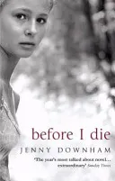 Before I Die (Downham Jenny)(Paperback / softback)
