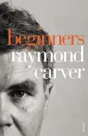 Beginners (Carver Raymond)(Paperback / softback)