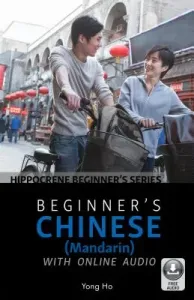 Beginner's Chinese (Mandarin) with Online Audio (Ho Yong)(Paperback)