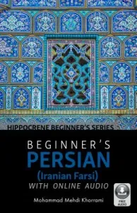 Beginner's Persian (Iranian Farsi) with Online Audio (Khorrami Mohammad Mehdi)(Paperback)
