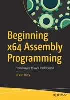 Beginning X64 Assembly Programming: From Novice to Avx Professional (Van Hoey Jo)(Paperback)
