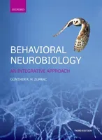 Behavioral Neurobiology: An Integrative Approach (Zupanc Ga1/4nther K. H.)(Paperback)
