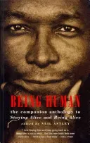 Being Human: The Companion Anthology to Staying Alive and Being Alive (Astley Neil)(Paperback)