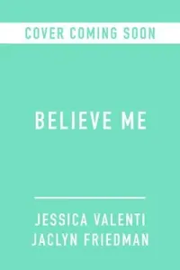 Believe Me: How Trusting Women Can Change the World (Valenti Jessica)(Pevná vazba)