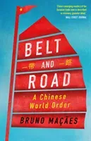 Belt and Road: A Chinese World Order (Maes Bruno)(Paperback)