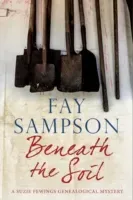 Beneath the Soil (Sampson Fay)(Pevná vazba)