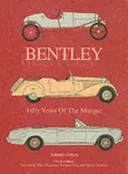 Bentley, 1: Fifty Years of the Marque (Green Johnnie)(Pevná vazba)