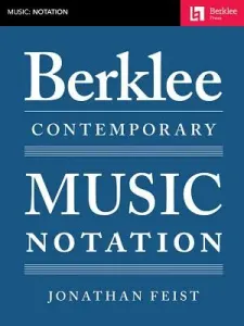 Berklee Contemporary Music Notation (Feist Jonathan)(Paperback)
