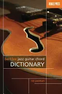 Berklee Jazz Guitar Chord Dictionary (Peckham Rick)(Paperback)