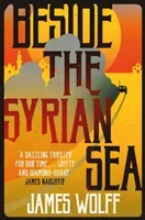 Beside the Syrian Sea (Wolff James)(Paperback)