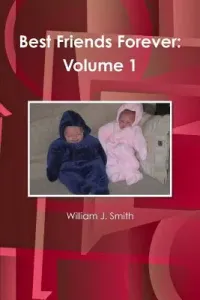 Best Friends Forever: Volume 1 (Smith William J.)(Paperback)