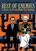 Best of Enemies: A History of US and Middle East Relations, Part Three: 1984-2013 (Filiu Jean-Pierre)(Pevná vazba)
