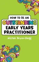 Best Practice in the Early Years (Bryce-Clegg Alistair)(Paperback / softback)