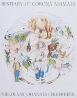 Bestiary of Corona Animals (Lekkerkerk Niekolaas Johannes)(Paperback / softback)