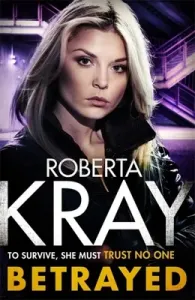 Betrayed (Kray Roberta)(Paperback)
