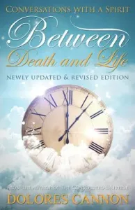 Between Death and Life: Conversations with a Spirit (Updated and Revised) (Cannon Dolores)(Paperback)