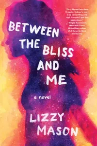 Between the Bliss and Me (Mason Lizzy)(Pevná vazba)