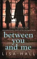 Between You and Me (Hall Lisa)(Paperback / softback)