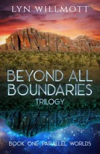 Beyond All Boundaries Trilogy Book 1: Parallel Worlds (Willmott Lyn)(Paperback)