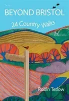 Beyond Bristol - 24 Country Walks (Tetlow Robin)(Paperback / softback)