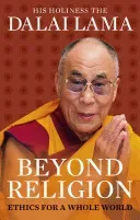 Beyond Religion - Ethics for a Whole World (Lama Dalai)(Paperback / softback)