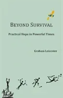 Beyond Survival - Practical Hope in Powerful Times (Leicester Graham)(Paperback / softback)