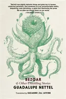 Bezoar: And Other Unsettling Stories (Nettel Guadalupe)(Paperback)