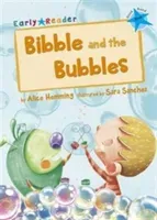 Bibble and the Bubbles - (Blue Early Reader) (Hemming Alice)(Paperback / softback)