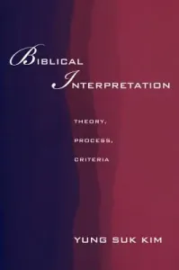 Biblical Interpretation (Kim Yung Suk)(Paperback)