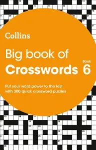 Big Book of Crosswords 6 - 300 Quick Crossword Puzzles (Collins Puzzles)(Paperback / softback)