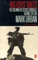Big Boys' Rules - The SAS and the Secret Struggle Against the IRA (Urban Mark)(Paperback / softback)