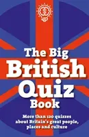 Big British Quiz Book - More than 120 quizzes about Britain's great people, places and culture (House of Puzzles)(Paperback / softback)