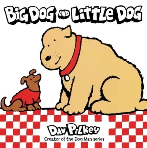 Big Dog and Little Dog (Pilkey Dav)(Board Books)