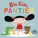 Big Girl Panties (Manushkin Fran)(Board Books)