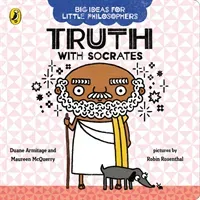 Big Ideas for Little Philosophers: Truth with Socrates (Armitage Duane)(Board book)