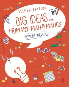 Big Ideas in Primary Mathematics (Newell Robert)(Paperback)