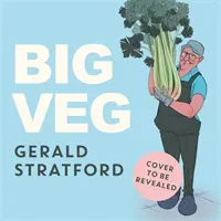 Big Veg (Stratford Gerald)(Pevná vazba)